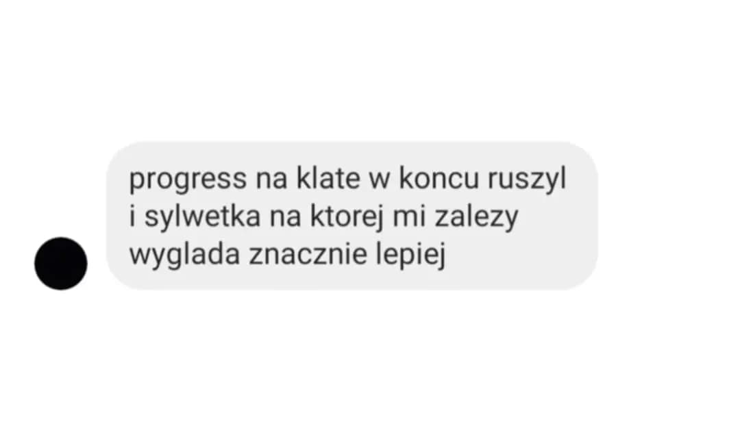 Opinia podopiecznego: „progress na klate w koncu ruszyl i sylwetka na ktorej mi zalezy wyglada znacznie lepiej”