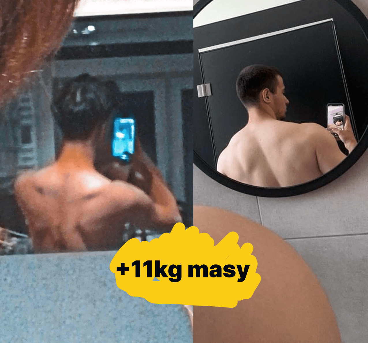 Zdjęcia pleców podopiecznego przed i po treningach z podpisem +11 kg masy